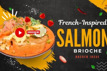 French-Inspired Salmon Brioche