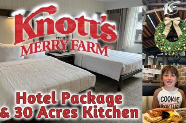 Knotts Merry Farm Hotel Package and Room Tour with Dinner and Breakfast at 30 Acres Kitchen