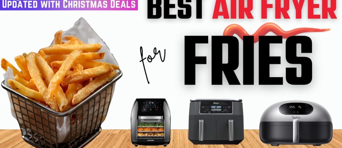 Best Air Fryer For Fries. Frozen French Fries to Crispy Restaurant Like Chips! With Christmas Deals. Best Air Fryer For Fries. Frozen French Fries to Crispy Restaurant Like Chips! With Christmas Deals.
