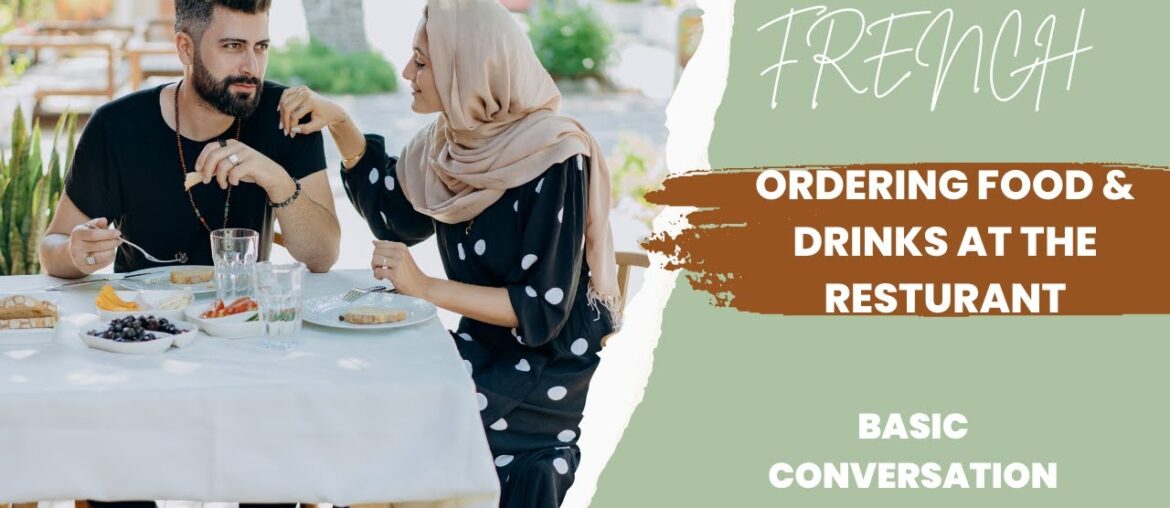 French Learning: Basic Conversation Ordering Food and Drinks at Restaurant French Learning: Basic Conversation Ordering Food and Drinks at Restaurant