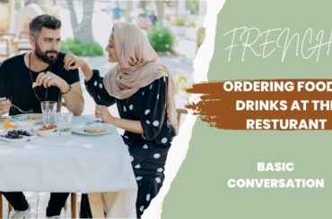 French Learning: Basic Conversation Ordering Food and Drinks at Restaurant