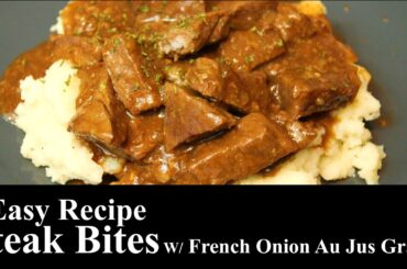 Steak Bites With French Onion Au Jus Gravy | Easy Recipe | Beef | The Southern Mountain Kitchen