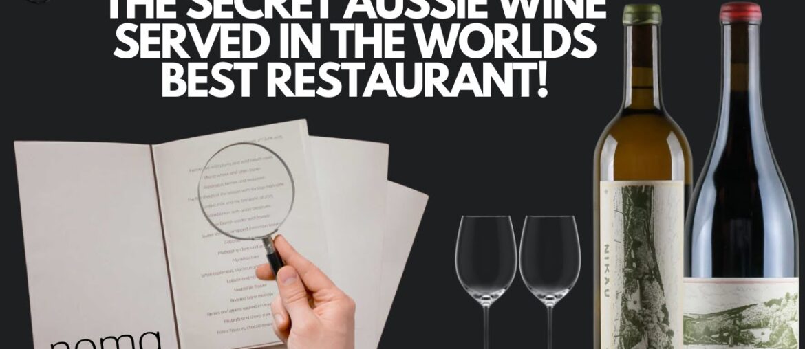 SECRET small Aussie wine that's in the WORLD'S BEST RESTAURANT!