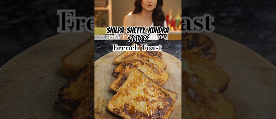 Shilpa Shetty Kundra Loves FRENCH TOAST /Easy French Toast Recipe #shorts #shilpashetty #frenchtoast