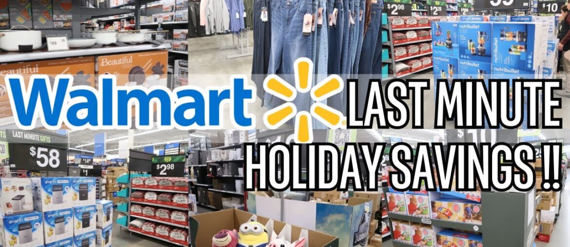 WALMART TOP LAST MINUTE HOLIDAY SAVINGS & DEALS SHOP WITH ME! 2024