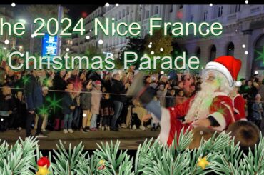 THE 2024 NICE FRANCE CHRISTMAS SHOPPING PARADE