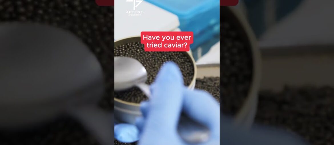 Have you ever tried French caviar?