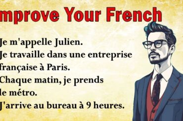 Improve Your French Pronunciation |A Simple Story for Beginners (A1-A2)