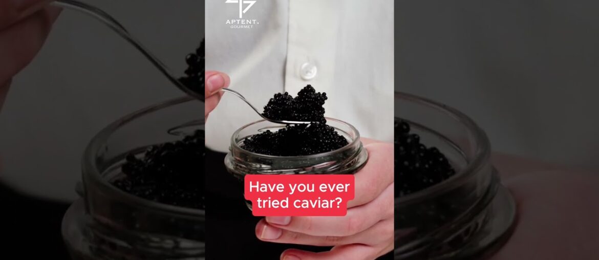 Have you ever tried French caviar?