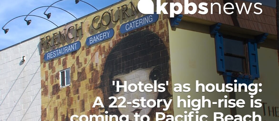 'Hotels' as housing: How San Diego paved the way for a 22-story high-rise in Pacific Beach