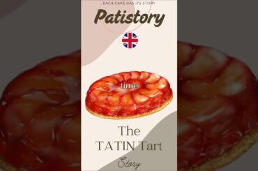 The real story of the Tatin tart .