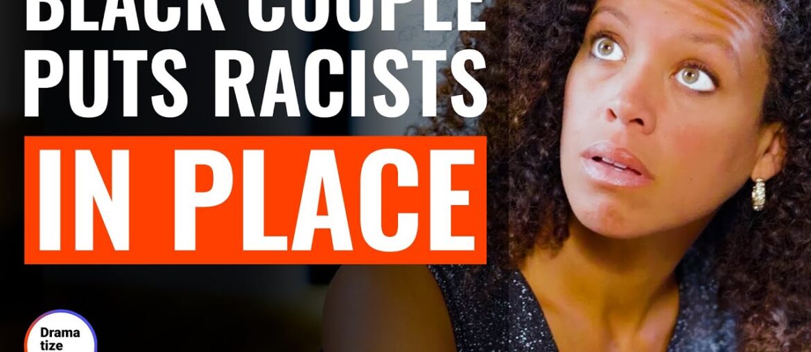 Black Couple Puts Racists In Place | @DramatizeMe Black Couple Puts Racists In Place | @DramatizeMe
