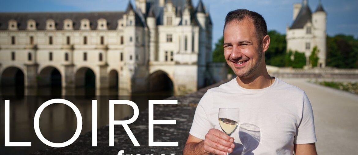 France’s Most Charming Wine Region? Wine, Castles, and Food in Loire!
