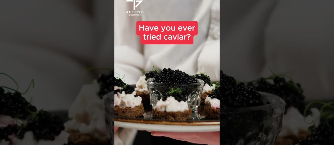Have you ever tried French caviar?