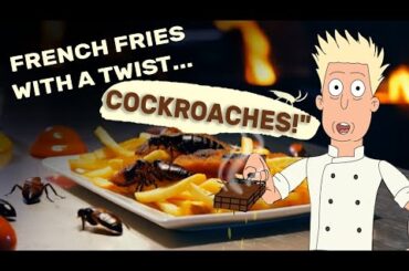 "French Fries with Cockroaches: A Crunchy Gourmet Adventure!"