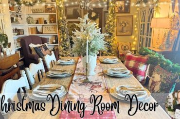 Cozy Christmas Dining Room Decor | French Country Table Decorating Ideas | Decorate With Me 2024