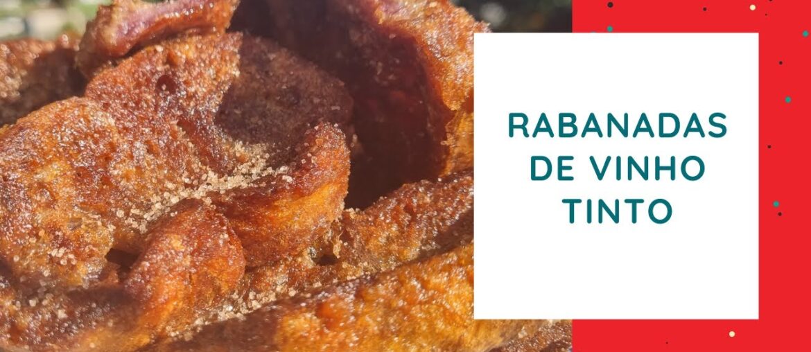 Rabanadas de vinho tinto Rabanadas de vinho tinto