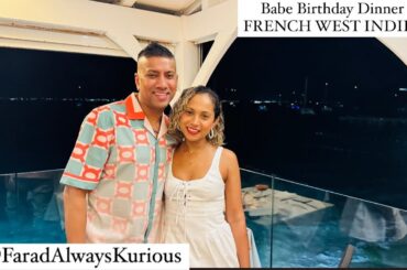 BIRTHDAY DINNER | FRENCH ST. MARTIN | FRIENDS SURPRISE | 31 ST TIME TO THE FRIENDLY ISLAND SXM