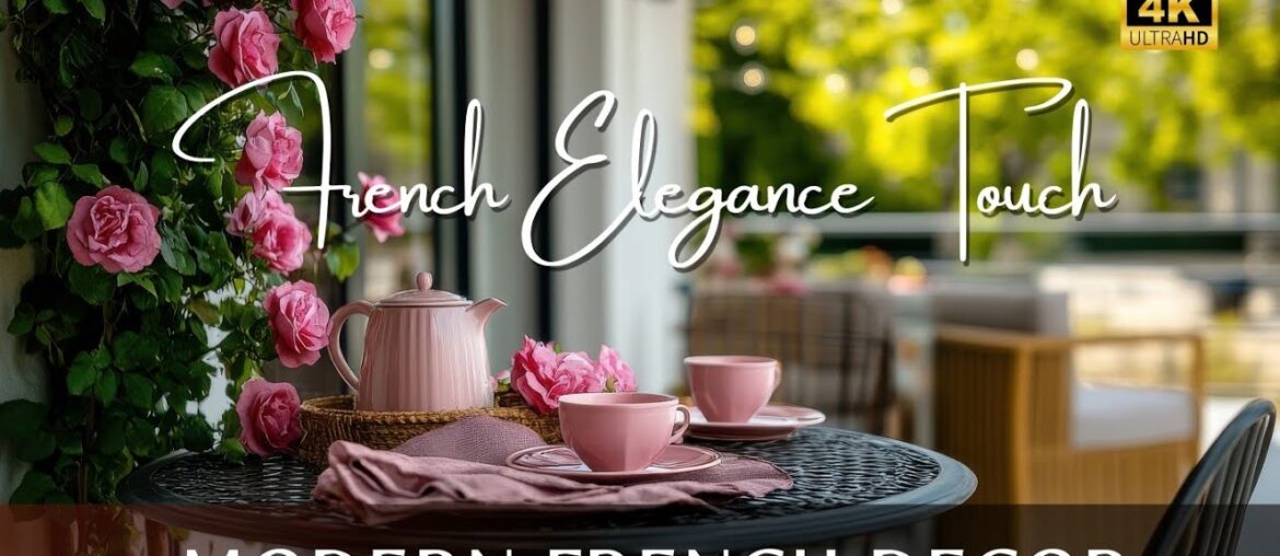 Contemporary Elegance: French-Inspired Decor for Modern Town and Country Homes