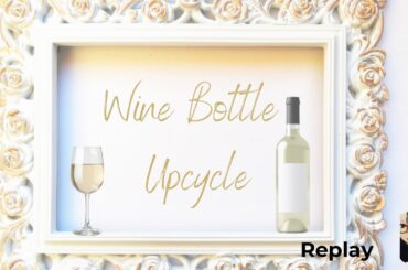 Repurpose Wine Bottle French Shabby Chic Decor - REPLAY