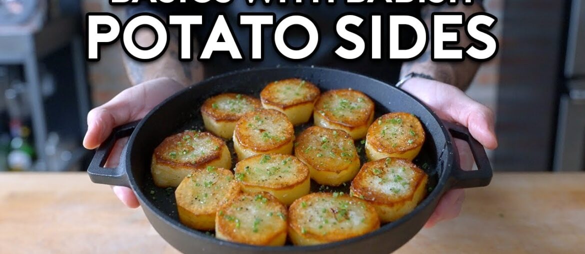 The Best Potato Sides | Basics with Babish