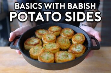 The Best Potato Sides | Basics with Babish