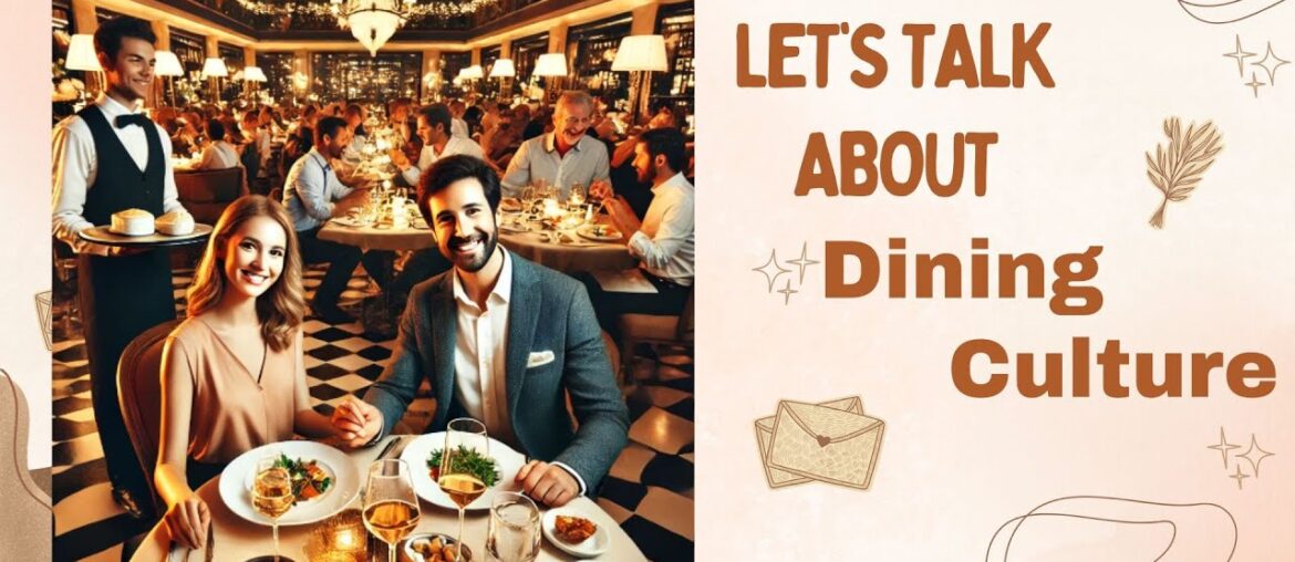 Let’s talk about Dining Culture: Appetizers, Main Courses, Desserts, and Drinks #englishlanguage