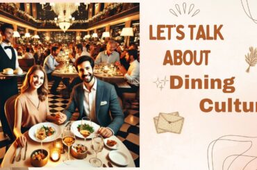 Let’s talk about Dining Culture: Appetizers, Main Courses, Desserts, and Drinks #englishlanguage