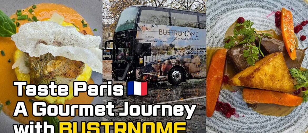 Taste Paris: Gourmet Journey with BUSTRNOME