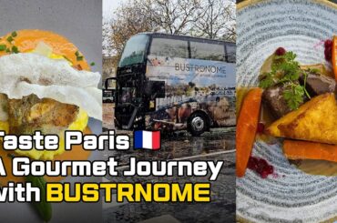 Taste Paris: Gourmet Journey with BUSTRNOME