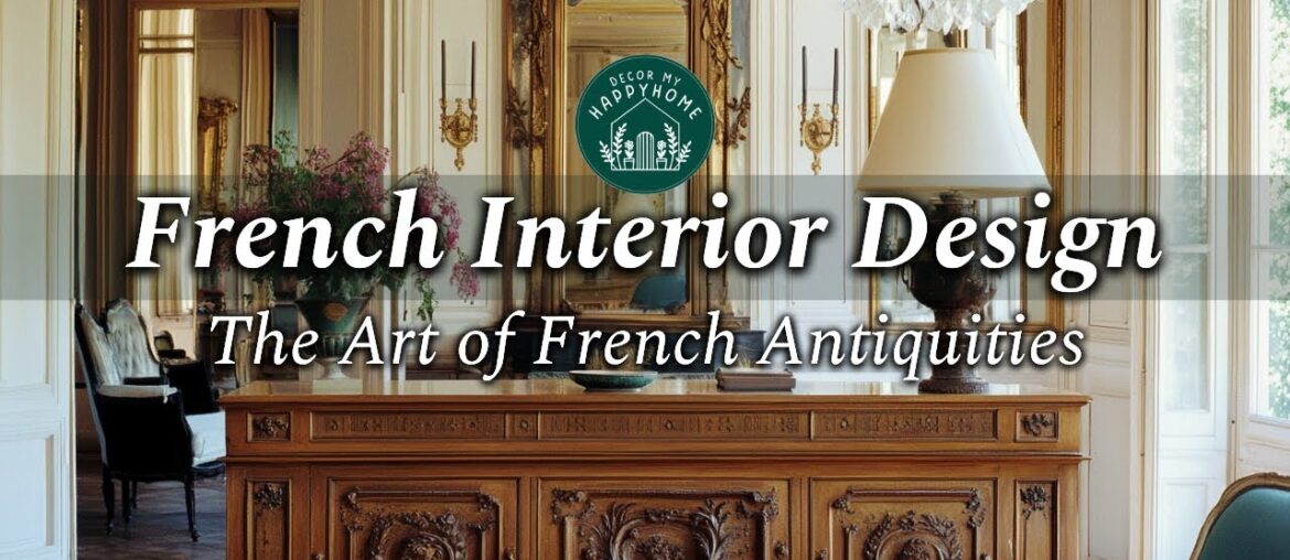 Learn about French Interior Design: A Devoted Journey Through Art, Antiquities, & Timeless Elegance Learn about French Interior Design: A Devoted Journey Through Art, Antiquities, & Timeless Elegance