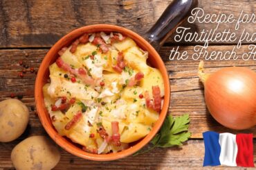 Recipe for Tartiflette from the French Alps