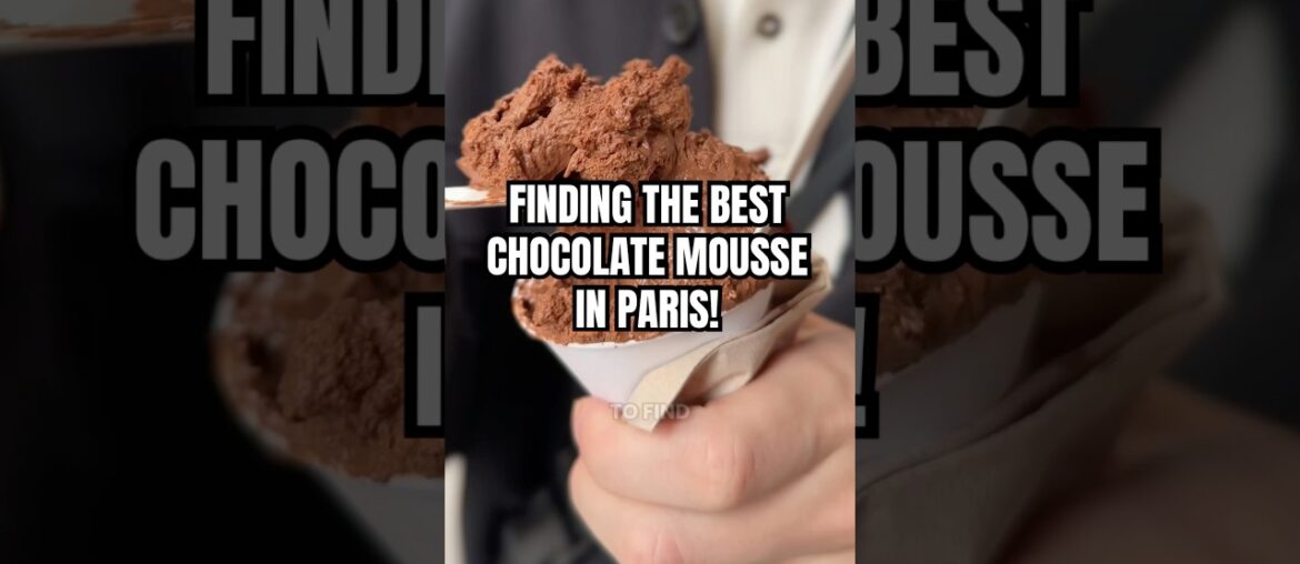Finding the BEST Chocolate Mousse In Paris!