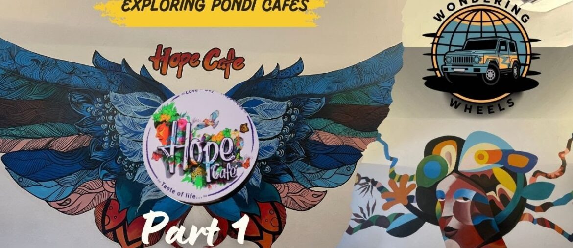 Exploring the Flavors of Pondicherry Part 1: Hope Cafe – Where French Cuisine Meets Social Impact Exploring the Flavors of Pondicherry Part 1: Hope Cafe - Where French Cuisine Meets Social Impact