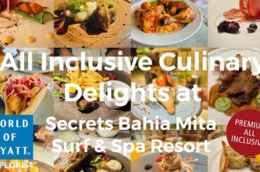 Reviewing All-Inclusive Fine Dining at Secrets / Dreams Bahia Mita, a highly recommend review!