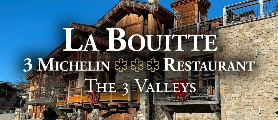 3 MICHELIN Star Restaurant: LA BOUITTE - The 3 Valleys