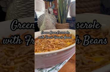 Green Bean Casserole With Fresh French Beans