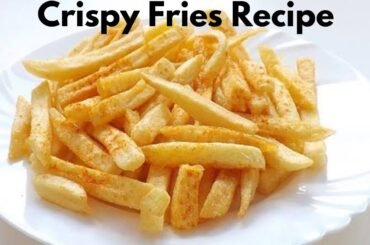 How To Make French Fries At Home | Crispy French Fries Recipe | KFC Style Fries Recipe