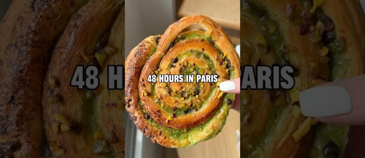 48 HOURS IN PARIS: DAY 2
