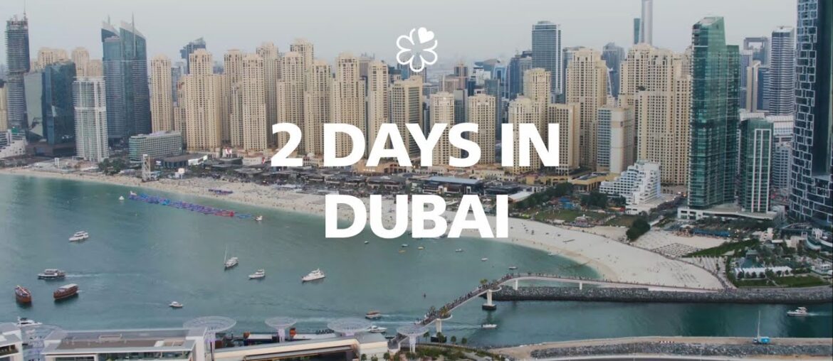 2 Days In Dubai