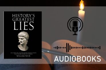 History's Greatest Lies by William Weir  (Full Chapter)