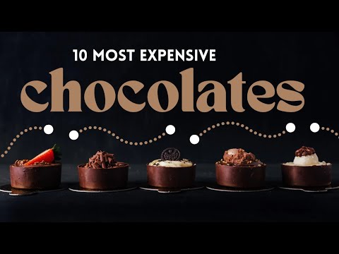 10 Most Expensive Chocolates in the World & their Origin 10 Most Expensive Chocolates in the World & their Origin