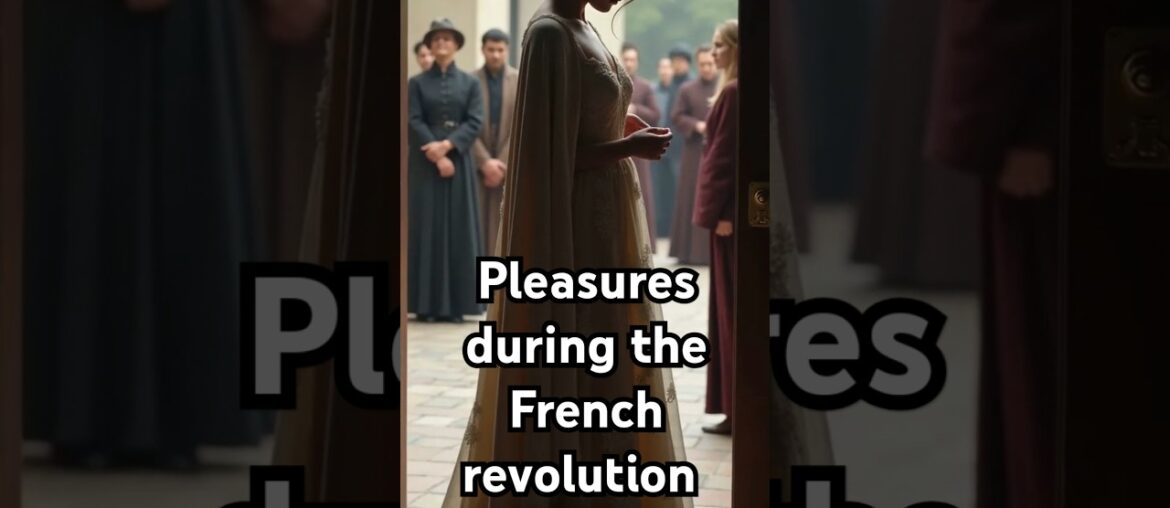 The Lavish & Forbidden Pleasures of the French Revolution