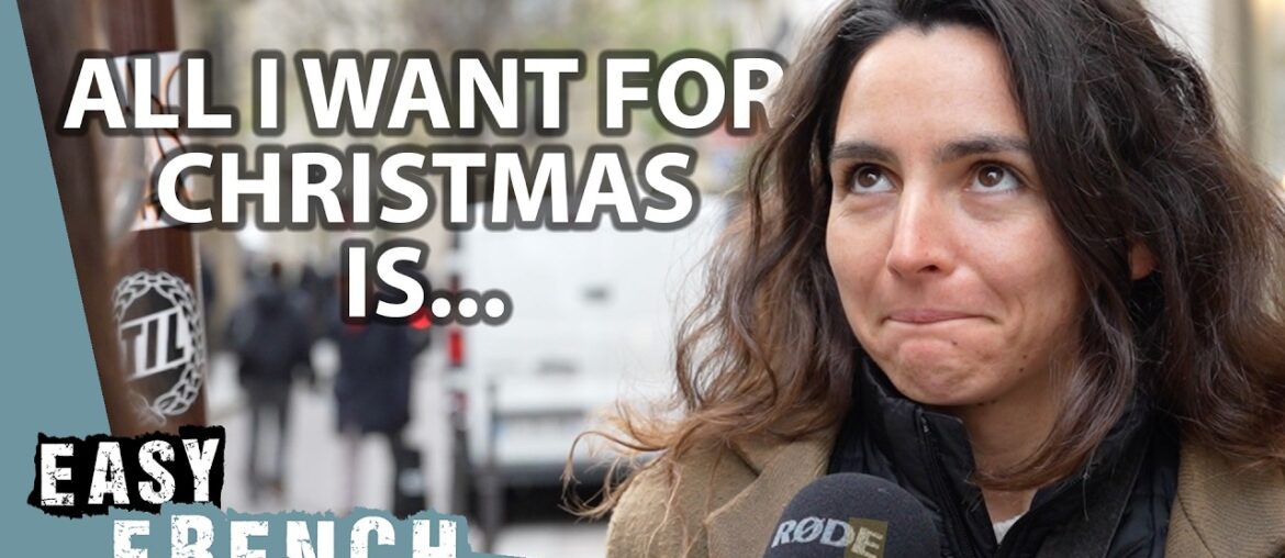 What Do The French Want For Christmas? | Easy French 222 What Do The French Want For Christmas? | Easy French 222