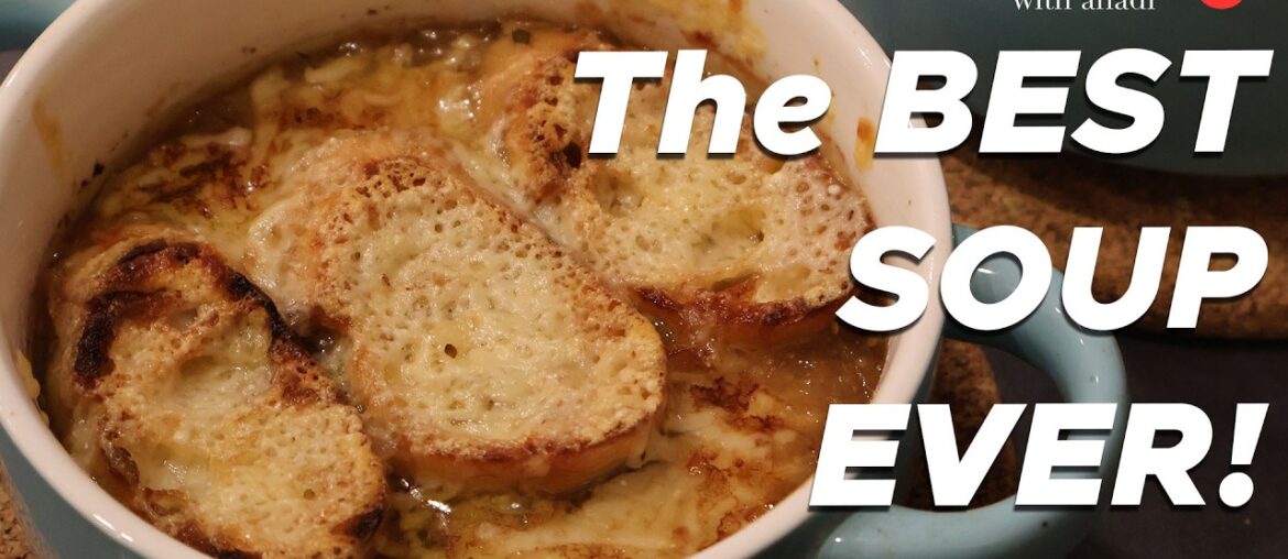 The Greatest French Onion Soup Recipe EVER