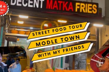 Modle town street food Dostoo ka sath Matka fries kehny gye /my second vlog