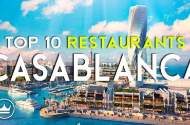 The Top 10 BEST Restaurants in Casablanca, Morocco (2025)