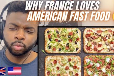 Brit Reacts To WHY FRENCH PEOPLE LOVE AMERICAN FAST FOOD FOR THE FIRST TIME!