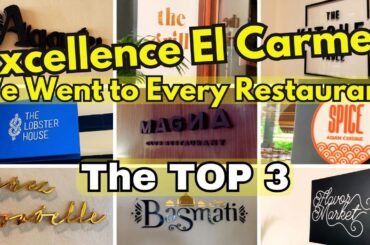 Excellence El Carmen The Top Restaurants Revealed