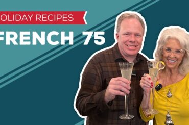 Holiday Cooking & Baking: French 75 Recipe | New Years Eve Cocktail Drink Ideas